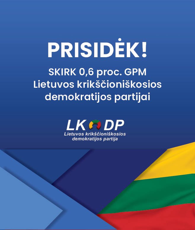 Prisidėk! Skirk 0,6% GPM Lietuvos krikščioniškosios demokratijos partijai